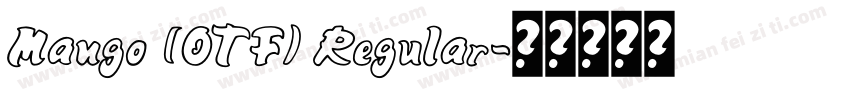 Mango (OTF) Regular字体转换